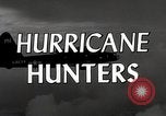 Image of hurricane hunting Miami Florida USA, 1955, second 11 stock footage video 65675022098