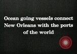 Standbild Karte von New Orleans als World Port New Orleans Louisiana USA, 1929, aus Sekunde 37 historischem Filmmaterial Videoclip 65675022221