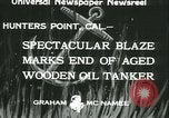 Image Santa Paula pétrolier en flammes Hunters Point California USA, 1933, de la seconde 3 séquences d'archives historiques vidéo 65675022446