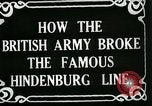 Standbild Schlacht von Hindenburg Line Frankreich, 1918, aus Sekunde 8 historischem Filmmaterial Videoclip 65675024091