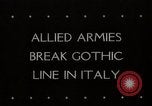 Image of Allied armies break Gothic line Italy, 1944, second 1 stock footage video 65675025366