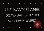 Image of US planes bomb Japanese ships South Pacific Ocean, 1944, second 32 stock footage video 65675025368