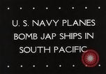 Image of US planes bomb Japanese ships South Pacific Ocean, 1944, second 34 stock footage video 65675025368