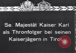 Image Kaiser Karl Tyrol Autriche, 1916, de la seconde 21 séquences d'archives historiques vidéo 65675025881