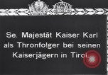Image Kaiser Karl Tyrol Autriche, 1916, de la seconde 22 séquences d'archives historiques vidéo 65675025881