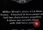 Image of Wright airplane flight in France Le Mans France, 1908, second 12 stock footage video 65675025926