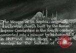 Image of Saint Sophia mosque Istanbul Turkey, 1922, second 3 stock footage video 65675025987