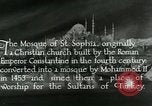 Image of Saint Sophia mosque Istanbul Turkey, 1922, second 6 stock footage video 65675025987