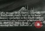 Image of Saint Sophia mosque Istanbul Turkey, 1922, second 11 stock footage video 65675025987