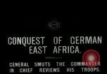 Image of General Smuts preparing invasion of German East Africa Africa, 1916, second 8 stock footage video 65675026064