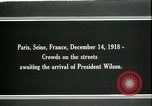 Standbild Woodrow Wilson Paris Frankreich, 1918, aus Sekunde 6 historischem Filmmaterial Videoclip 65675026931
