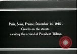 Standbild Woodrow Wilson Paris Frankreich, 1918, aus Sekunde 10 historischem Filmmaterial Videoclip 65675026931