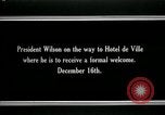 Image of Woodrow Wilson Paris France, 1918, second 9 stock footage video 65675026942