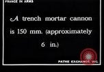 Image of French soldiers fire a mortar France, 1916, second 6 stock footage video 65675027301