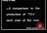 Image of French soldiers fire "French 75" field pieces France, 1917, second 43 stock footage video 65675027306