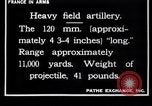 Image of French 120mm and 140mm artillery guns World War I France, 1916, second 12 stock footage video 65675027308