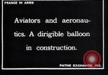 Image of French technicians assembling a dirigible France, 1916, second 7 stock footage video 65675027316