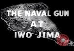 Immagine di Schema di noi Bombardamento navale piano di Iwo Jima Iwo Jima, 1945, secondo 15 filmato di repertorio 65675027603
