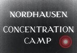 Image of Nazi concentration camp Nordhausen Germany, 1945, second 6 stock footage video 65675029083