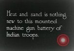 Image of British Colonial Indian mounted machine gun battery Mesopotamia, 1917, second 1 stock footage video 65675029246
