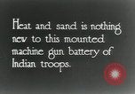 Image of British Colonial Indian mounted machine gun battery Mesopotamia, 1917, second 7 stock footage video 65675029246