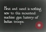 Image of British Colonial Indian mounted machine gun battery Mesopotamia, 1917, second 8 stock footage video 65675029246