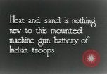 Image of British Colonial Indian mounted machine gun battery Mesopotamia, 1917, second 9 stock footage video 65675029246