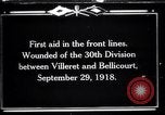 Immagine di American trentesimo Division Bellicourt Francia, 1918, secondo 1 filmato di repertorio 65675029582