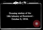 Image -américain du 18e des troupes d'infanterie Exermont France, 1918, de la seconde 1 séquences d'archives historiques vidéo 65675029583