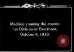 Standbild American 1 Division Truppen Exermont Frankreich, 1918, aus Sekunde 6 historischem Filmmaterial Videoclip 65675029589