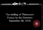 Standbild Beschuss Thiaucourt Thiaucourt Frankreich, 1918, aus Sekunde 4 historischem Filmmaterial Videoclip 65675029592