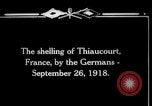 Standbild Beschuss Thiaucourt Thiaucourt Frankreich, 1918, aus Sekunde 5 historischem Filmmaterial Videoclip 65675029592