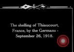 Standbild Beschuss Thiaucourt Thiaucourt Frankreich, 1918, aus Sekunde 7 historischem Filmmaterial Videoclip 65675029592