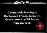 Standbild Deutsche Beschuss Rambucourt Frankreich, 1918, aus Sekunde 4 historischem Filmmaterial Videoclip 65675029593