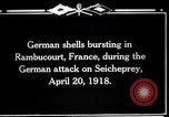 Standbild Deutsche Beschuss Rambucourt Frankreich, 1918, aus Sekunde 6 historischem Filmmaterial Videoclip 65675029593