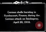 Standbild Deutsche Beschuss Rambucourt Frankreich, 1918, aus Sekunde 8 historischem Filmmaterial Videoclip 65675029593