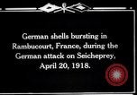 Standbild Deutsche Beschuss Rambucourt Frankreich, 1918, aus Sekunde 9 historischem Filmmaterial Videoclip 65675029593