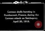 Standbild Deutsche Beschuss Rambucourt Frankreich, 1918, aus Sekunde 12 historischem Filmmaterial Videoclip 65675029593