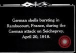 Standbild Deutsche Beschuss Rambucourt Frankreich, 1918, aus Sekunde 14 historischem Filmmaterial Videoclip 65675029593