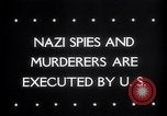 Image of execution of Nazi Spies and murderers Germany, 1945, second 31 stock footage video 65675030214