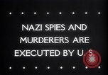 Image of execution of Nazi Spies and murderers Germany, 1945, second 34 stock footage video 65675030214