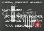 Image Première Guerre Mondiale américain  monument mémorial présentée en France Meaux France, 1932, de la seconde 8 séquences d'archives historiques vidéo 65675030530