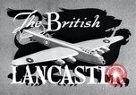 Image of British Lancaster Bomber United Kingdom, 1943, second 14 stock footage video 65675030720