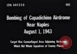 Image of bombing of Capadichino Airdrome Naples Italy, 1943, second 12 stock footage video 65675030938
