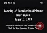 Image of bombing of Capadichino Airdrome Naples Italy, 1943, second 17 stock footage video 65675030938