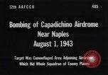 Image of bombing of Capadichino Airdrome Naples Italy, 1943, second 18 stock footage video 65675030938