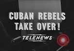 Image of Castro rebels take Havana Havana Cuba, 1959, second 6 stock footage video 65675031121