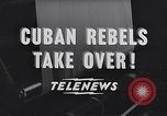 Image of Castro rebels take Havana Havana Cuba, 1959, second 7 stock footage video 65675031121