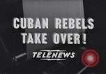 Image of Castro rebels take Havana Havana Cuba, 1959, second 8 stock footage video 65675031121