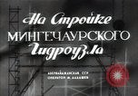 Immagine di centrale idroelettrica sovietica Mingechaur Azerbaigian Unione Sovietica, 1949, secondo 4 filmato di repertorio 65675032368